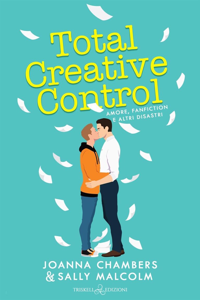 Copertina di Total Creative Control – Amore, fanfiction e altri disastri, di Joanna Chambers, Sally Malcolm, tradotto da Ester Manzini