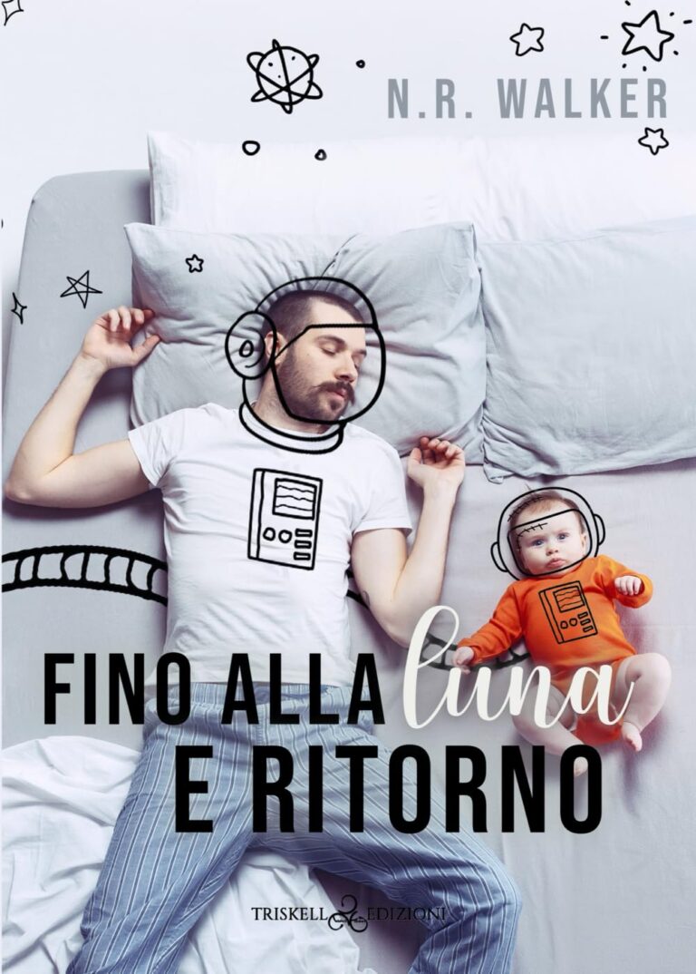 Copertina di To the Moon and Back – Fino alla luna e ritorno, di N. R. Walker, tradotto da Ester Manzini