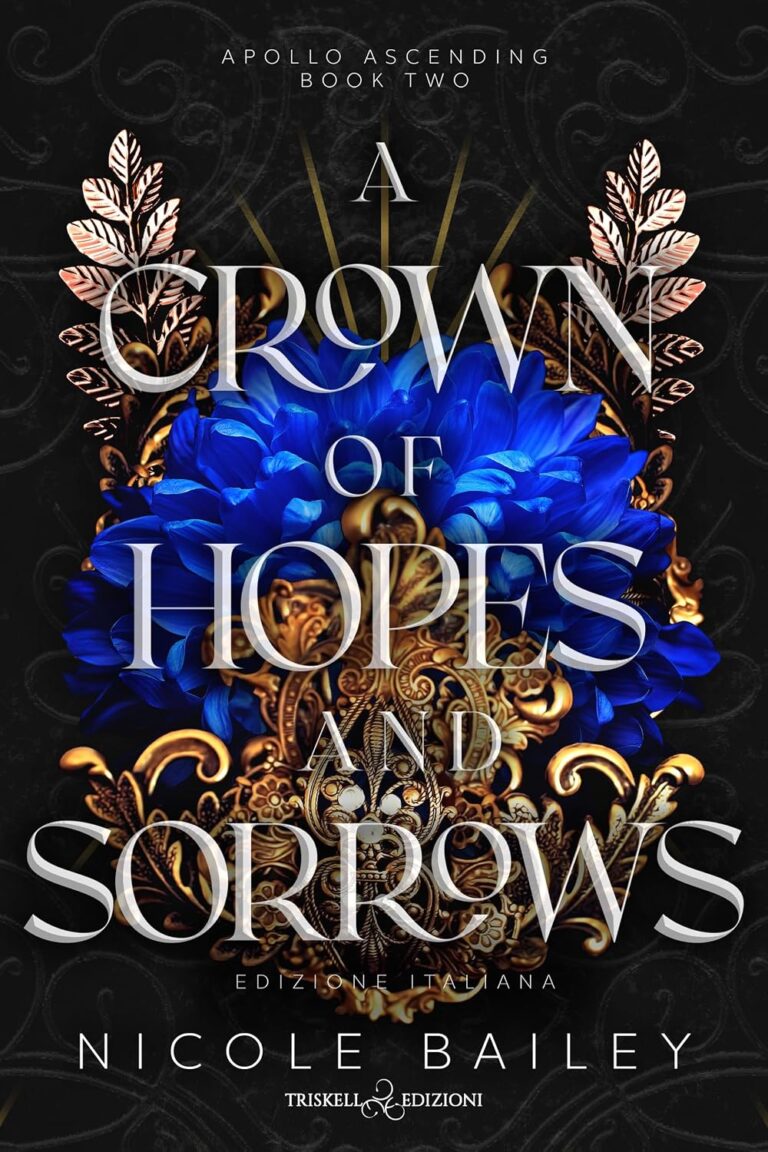 Copertina di A Crown of Hopes and Sorrows, di Nicole Bailey, tradotto da Ester Manzini